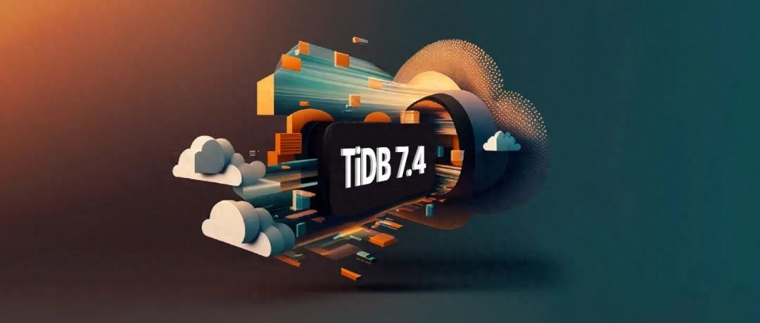 TiDB 7.4 发版：正式兼容 MySQL 8.0